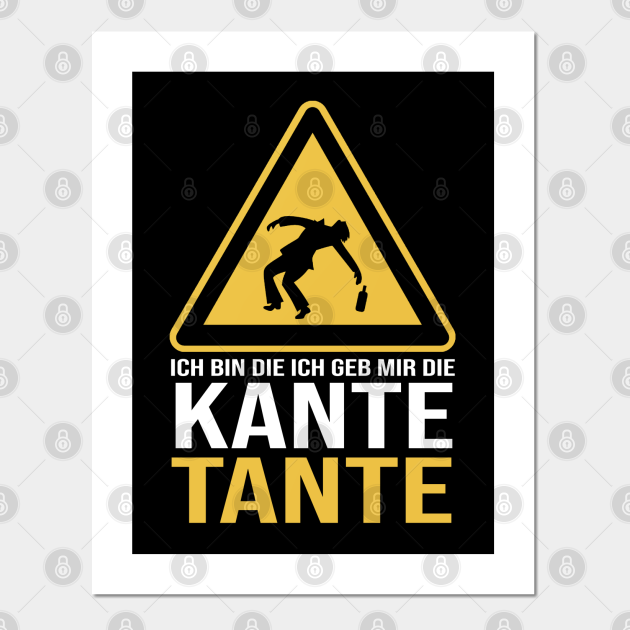 Ich geb mir die Kante Tante Lustig Saufen Spruch Kante Tante